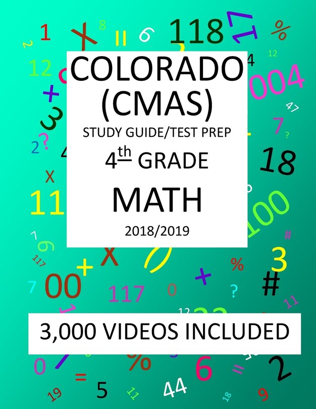 4th Grade COLORADO CMAS, 2019 MATH, Test Prep: : 4th Grade COLORADO MEASURES of ACADEMIC SUCCESS 2019 MATH Test Prep/Study Guide