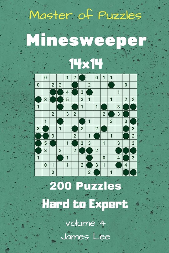 Front cover_Master of Puzzles - Minesweeper 200 Hard to Expert 14x14 vol. 4