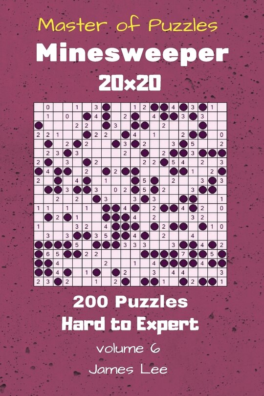 Couverture_Master of Puzzles - Minesweeper 200 Hard to Expert 20x20 vol. 6