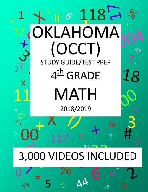 4th Grade OKLAHOMA OCCT, 2019 MATH, Test Prep: : 4th Grade OKLAHOMA CORE CURRICULUM TEST 2019 MATH Test Prep/Study Guide