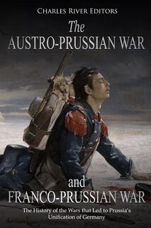 Front cover_The Austro-Prussian War and Franco-Prussian War