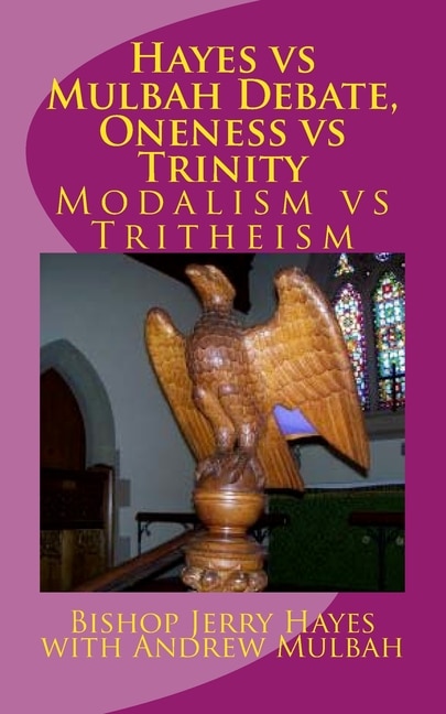 Front cover_Hayes vs Mulbah Debate, Oneness vs Trinity