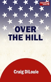 Over the Hill: a novel of the Pacific War