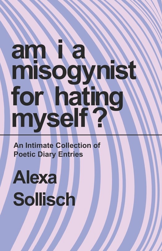 Front cover_Am I a Misogynist for Hating Myself