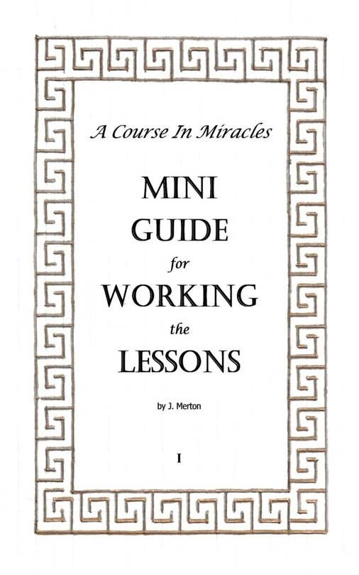 Couverture_A Course In Miracles Mini Guide for Working the Lessons