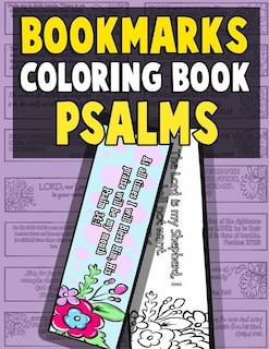 Bookmarks Coloring Book Psalms: Psalm Coloring Book for Adults and Kids with Christian Bookmarks to Color the Word of Jesus with Inspirational Bible Quotes, Christian Religious Lessons, and Relaxing Flower Patterns - Bible Bookmarks Church Gift for Pastor