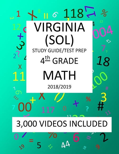 4th Grade VIRGINIA SOL 2019 MATH Test Prep: 4TH Grade VIRGINIA STANDARDS of LEARNING, 2019 MATH, Test Prep/Study Guide