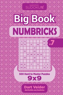 Couverture_Sudoku Big Book Numbricks - 500 Hard to Master Puzzles 9x9 (Volume 7)