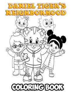 Daniel Tiger's Neighborhood Coloring Book: Coloring Book For Kids And Adults, Activity Book With Fun, Easy, And Relaxing Coloring Pages