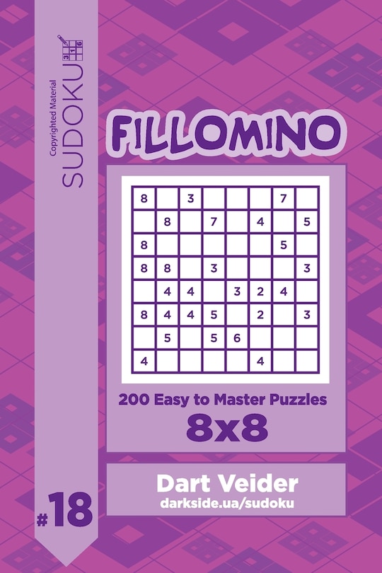 Sudoku Fillomino - 200 Easy to Master Puzzles 8x8 (Volume 18)
