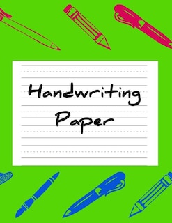 Handwriting Paper: Practice Work Book Learn To Write With Proportion Letters & Guide Dotted Line - Ideal For Pre K To