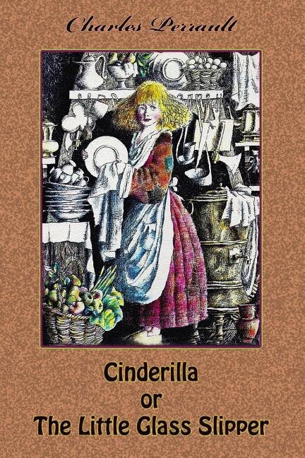 Cinderilla or The Little Glass Slipper