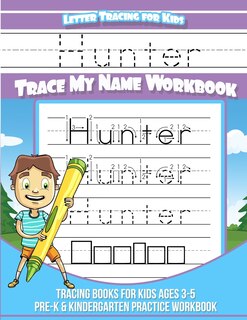 Couverture_Hunter Letter Tracing for Kids Trace my Name Workbook