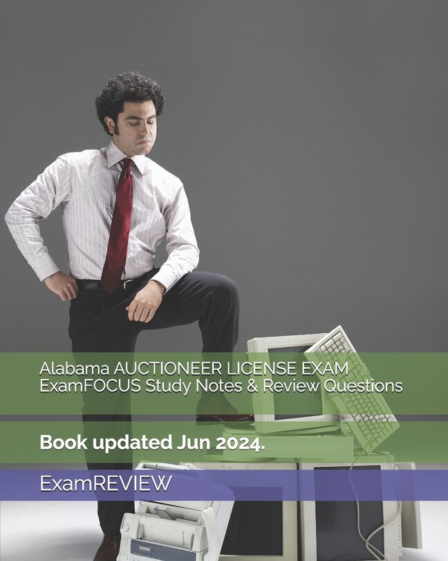 Front cover_Alabama AUCTIONEER LICENSE EXAM ExamFOCUS Study Notes & Review Questions