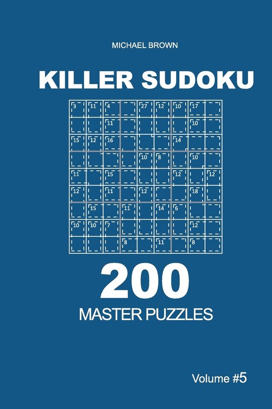 Killer Sudoku - 200 Master Puzzles 9x9 (Volume 5)