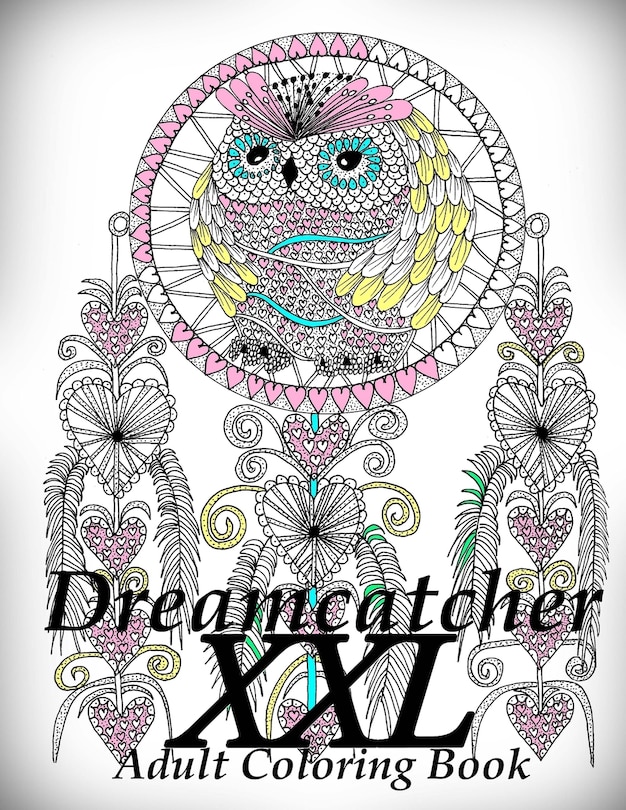 Front cover_Dreamcatcher XXL - Coloring Book (Adult Coloring Book for Relax)
