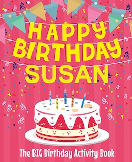 Front cover_Happy Birthday Susan - The Big Birthday Activity Book