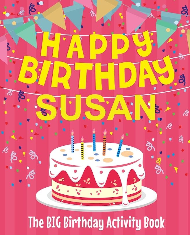 Front cover_Happy Birthday Susan - The Big Birthday Activity Book
