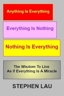 Front cover_Anything Is Everything Everything Is Nothing Nothing Is Everything