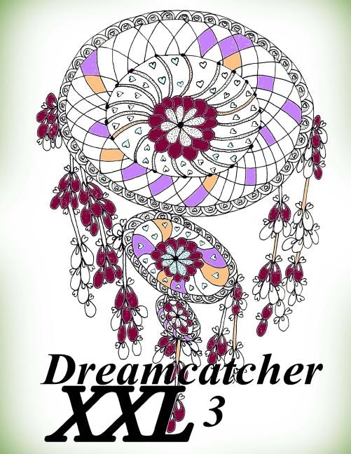 Couverture_Dreamcatcher XXL 3 - Coloring Book (Adult Coloring Book for Relax)