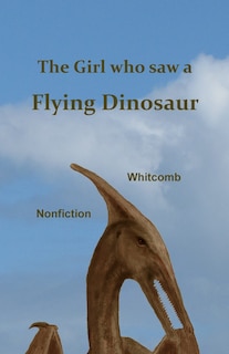 Front cover_The Girl Who Saw a Flying Dinosaur
