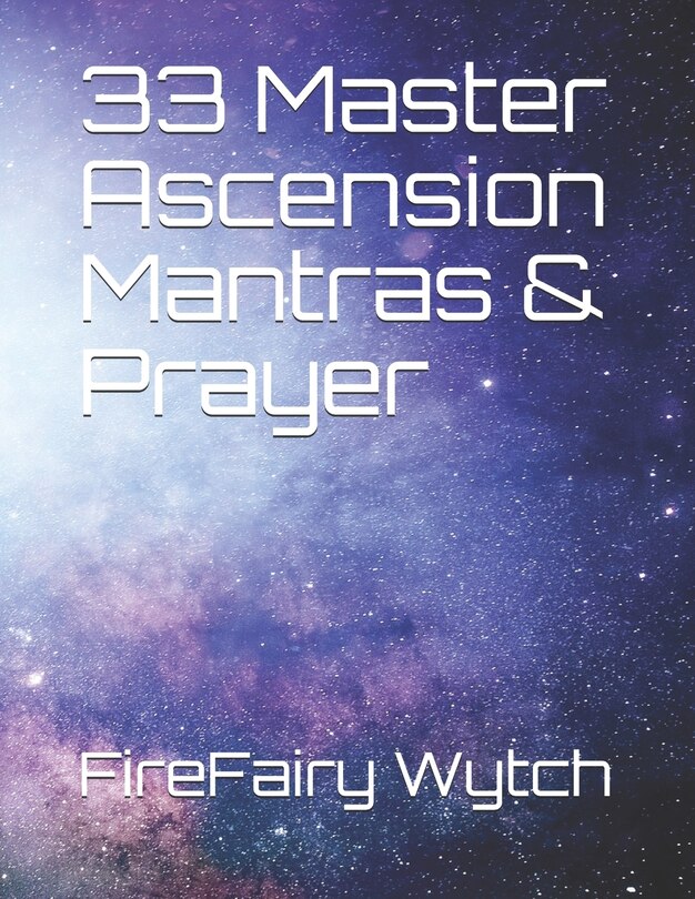 Front cover_33 Master Ascension Mantras & Prayer