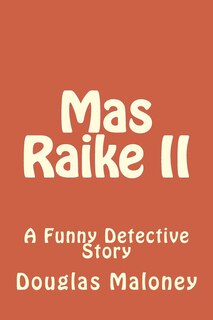 Mas Raike II: A Funny Detective Story
