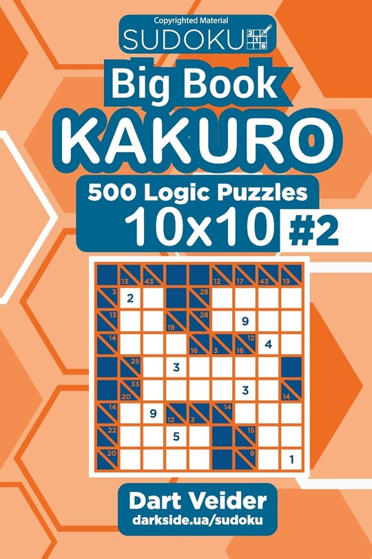 Sudoku Big Book Kakuro - 500 Logic Puzzles 10x10 (Volume 2)