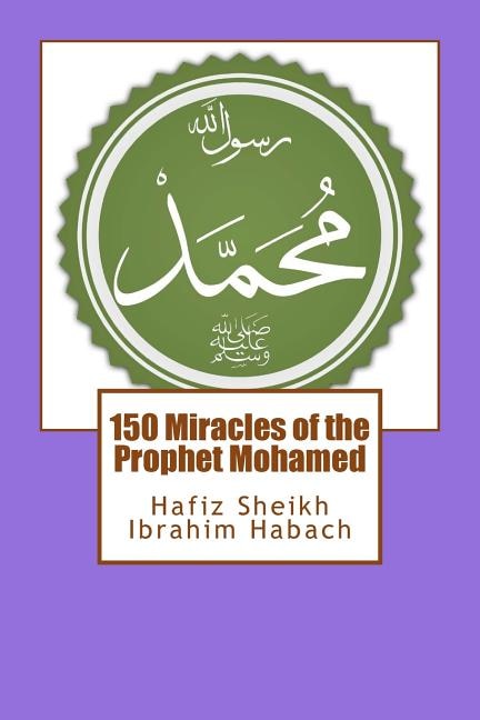 Front cover_150 Miracles of the Prophet Mohamed