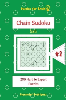 Front cover_Puzzles for Brain - Chain Sudoku 200 Hard to Expert Puzzles 5x5 vol.2