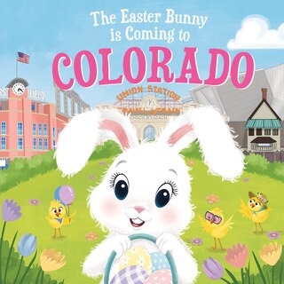 Front cover_The Easter Bunny Is Coming To Colorado