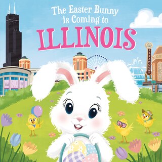 Front cover_The Easter Bunny Is Coming To Illinois