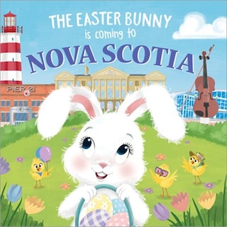 Front cover_The Easter Bunny Is Coming To Nova Scotia