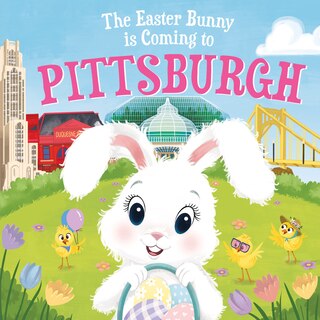 Front cover_The Easter Bunny Is Coming To Pittsburgh