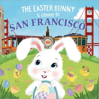 Front cover_The Easter Bunny Is Coming To San Francisco