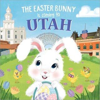 Front cover_The Easter Bunny Is Coming To Utah