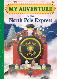 Front cover_My Adventure On the North Pole Express