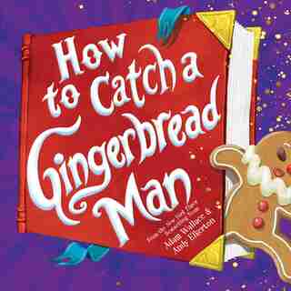 How To Catch A Gingerbread Man by Adam Wallace