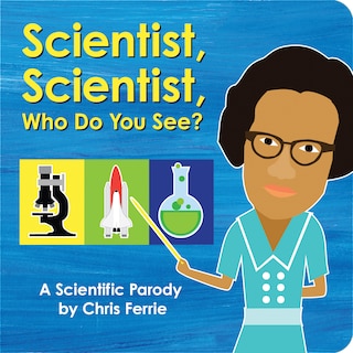 Couverture_Scientist, Scientist, Who Do You See?
