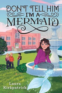 Front cover_Don't Tell Him I'm A Mermaid