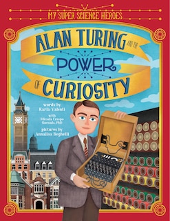 Front cover_Alan Turing And The Power Of Curiosity