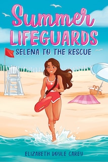 Front cover_Summer Lifeguards: Selena To The Rescue