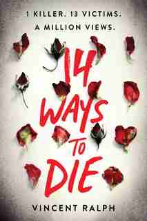 14 Ways To Die by Vincent Ralph