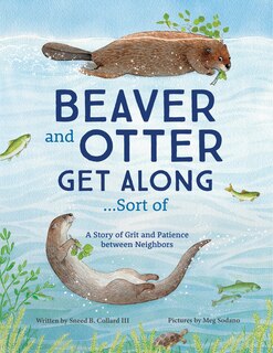 Front cover_Beaver And Otter Get Along. . . Sort Of