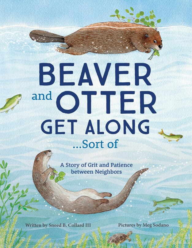 Front cover_Beaver And Otter Get Along. . . Sort Of