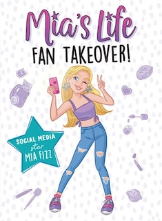 Couverture_Mia's Life: Fan Takeover!