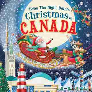 Twas The Night Before Christmas In Canada by Jo Parry