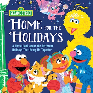 Home for the Holidays: A Little Book about the Different Holidays that Bring Us Together