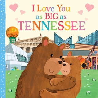 Couverture_I Love You As Big As Tennessee