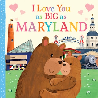 Couverture_I Love You As Big As Maryland